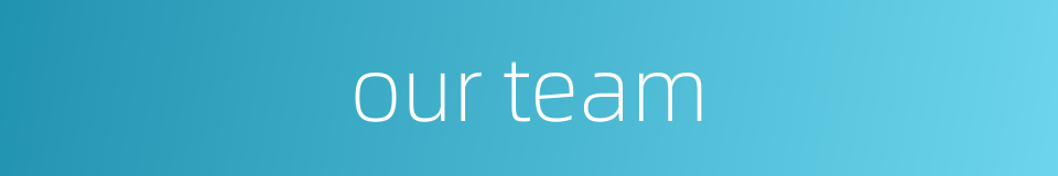 our team的同义词