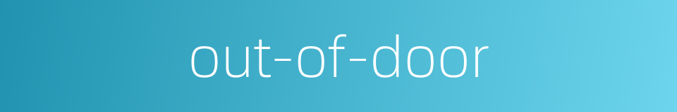 out-of-door的同义词