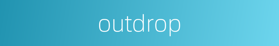 outdrop的同义词