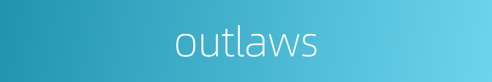 outlaws的同义词