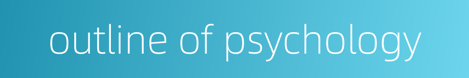 outline of psychology的同义词