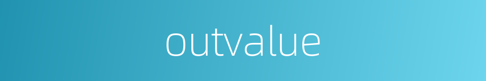 outvalue的同义词