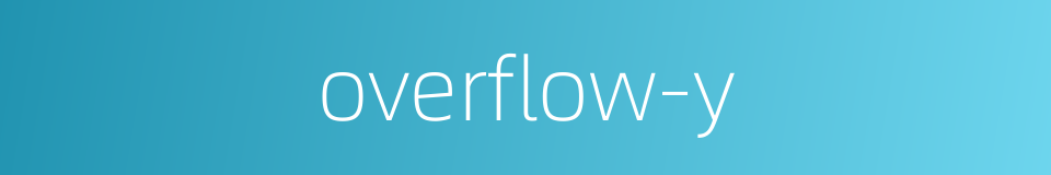 overflow-y的同义词