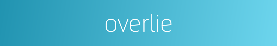 overlie的同义词