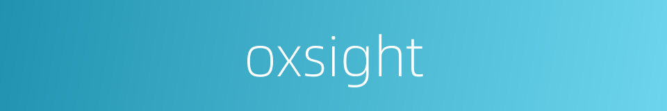 oxsight的同义词