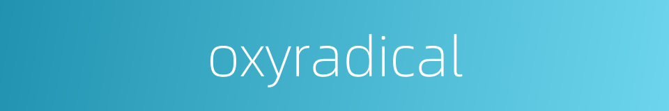 oxyradical的同义词