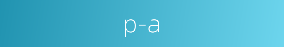 p-a的同义词