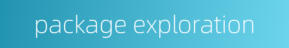 package exploration的同义词