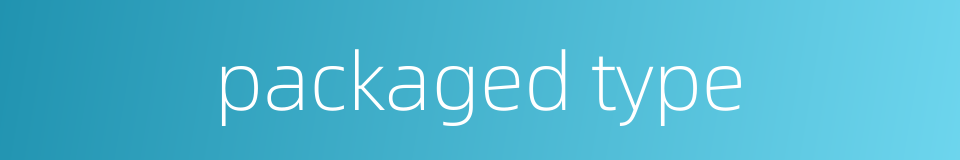 packaged type的同义词