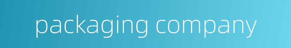 packaging company的同义词
