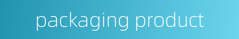 packaging product的同义词