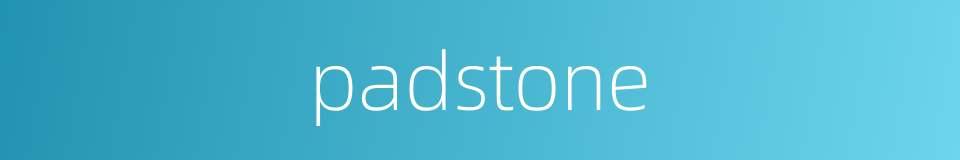 padstone的同义词
