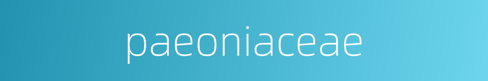 paeoniaceae的同义词