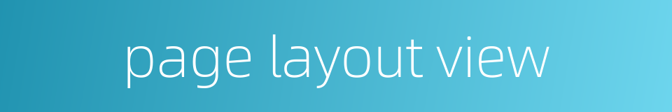 page layout view的同义词