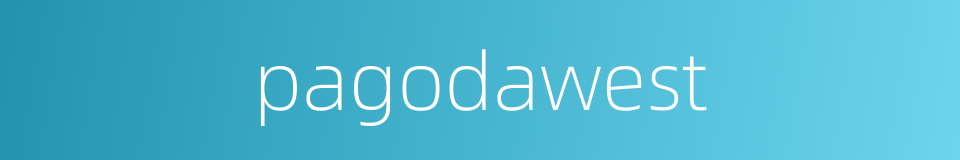 pagodawest的同义词