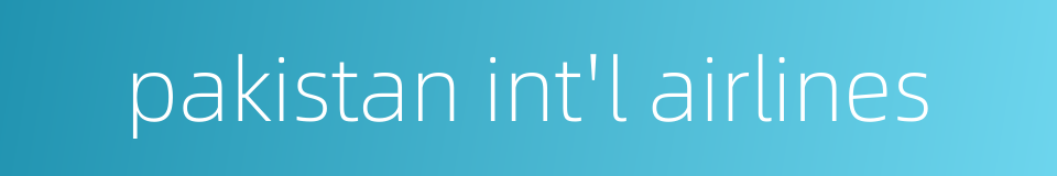 pakistan int'l airlines的同义词