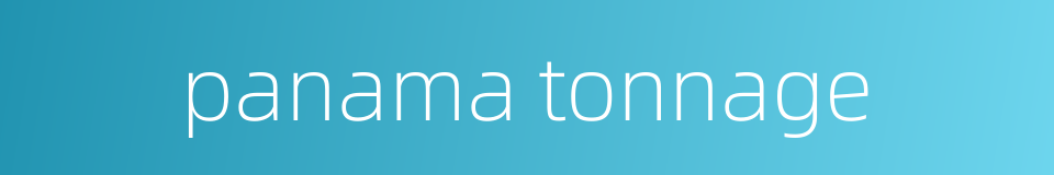 panama tonnage的同义词