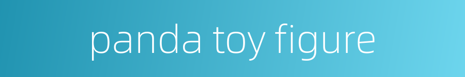 panda toy figure的同义词