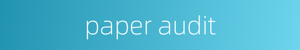 paper audit的同义词