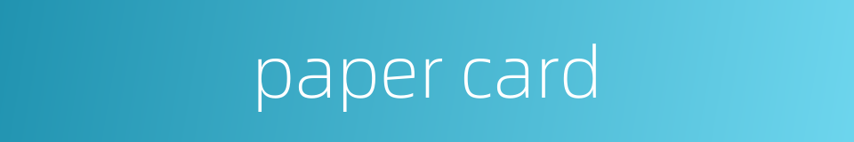 paper card的同义词