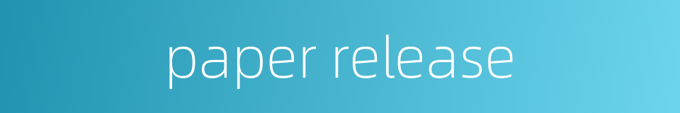 paper release的同义词