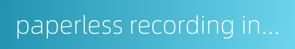 paperless recording instrument的同义词