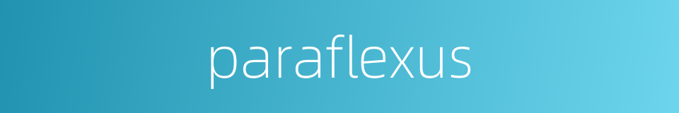paraflexus的同义词