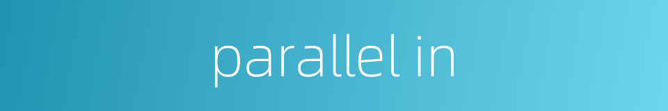 parallel in的同义词