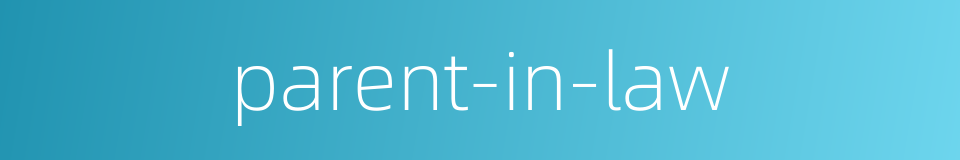 parent-in-law的同义词