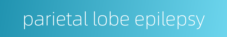 parietal lobe epilepsy的同义词
