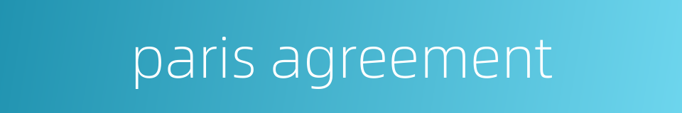 paris agreement的同义词