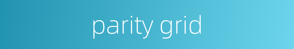 parity grid的同义词