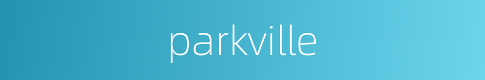 parkville的同义词