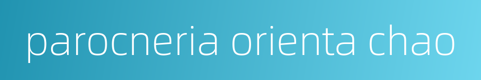 parocneria orienta chao的同义词