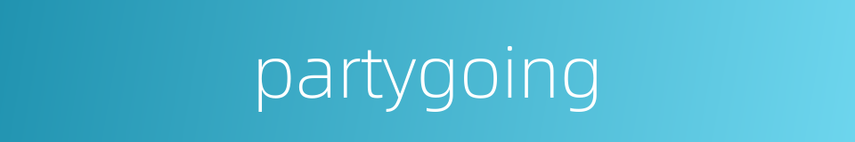 partygoing的同义词