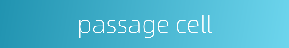 passage cell的同义词