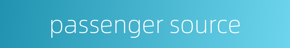 passenger source的同义词