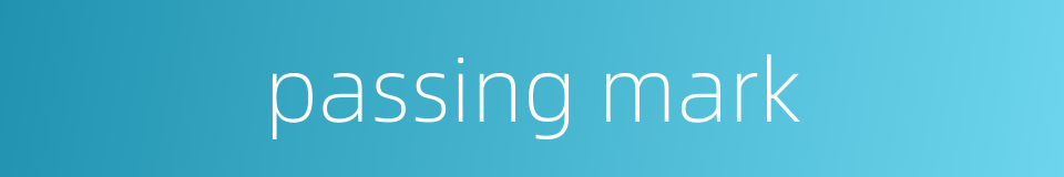 passing mark的同义词