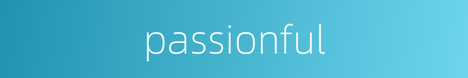 passionful的同义词