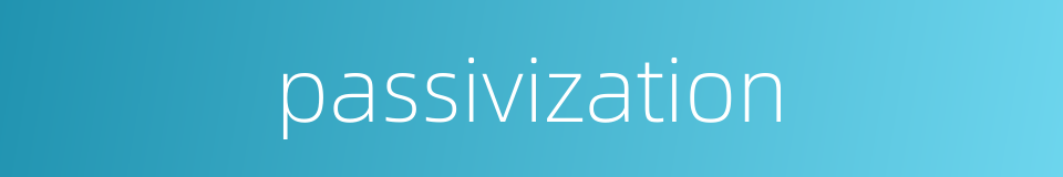 passivization的同义词