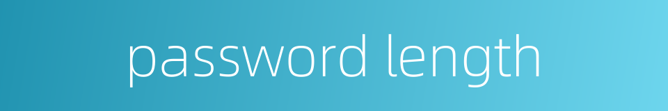 password length的同义词