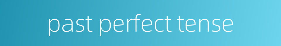 past perfect tense的同义词