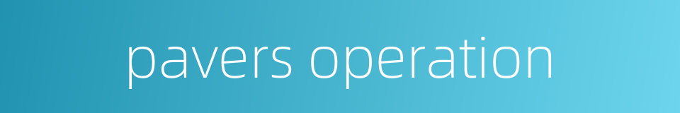 pavers operation的同义词