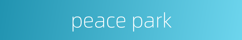 peace park的同义词