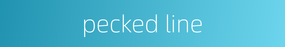 pecked line的同义词