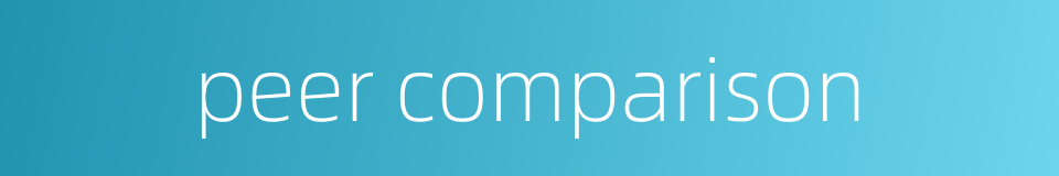 peer comparison的同义词