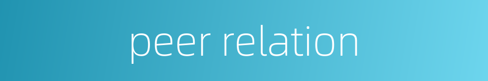 peer relation的同义词