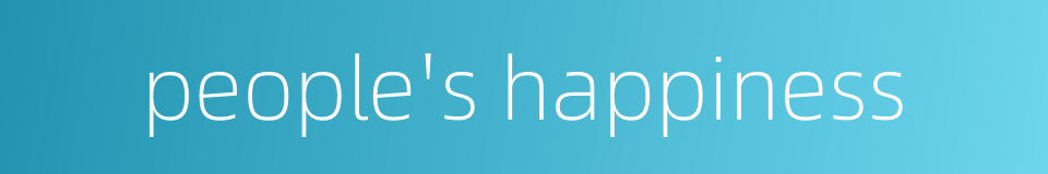 people's happiness的同义词