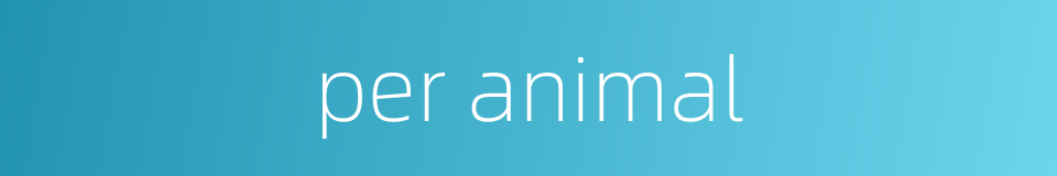 per animal的同义词