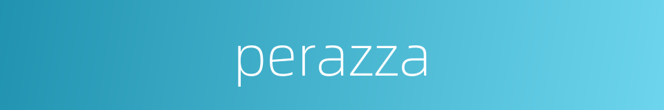 perazza的同义词